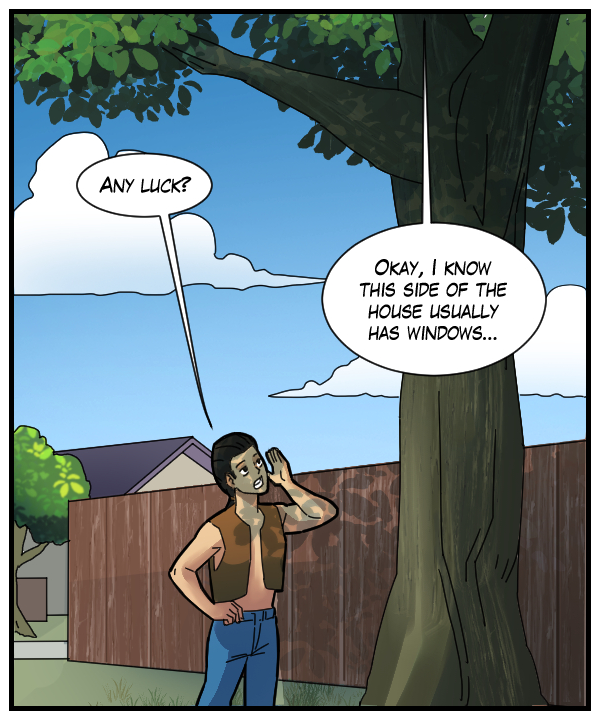 Lightfoot: “Any luck?” Cora: “Okay, I know this side of the house usually has windows…”
