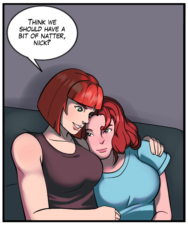 Sheila: “Think we should have a bit of a natter, Nick?”