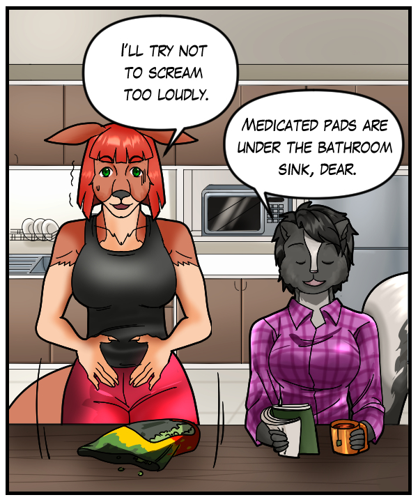 Sheila: “I’ll try not to scream too loudly.” Ophelia: “Medicated pads are under the bathroom sink, dear.”