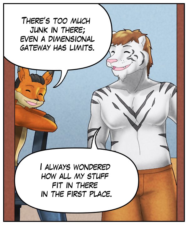 Lightfoot: “There’s too much junk in there; even a dimensional gateway has limits.” Theo: “I always wondered how all my stuff fit in there in the first place.”