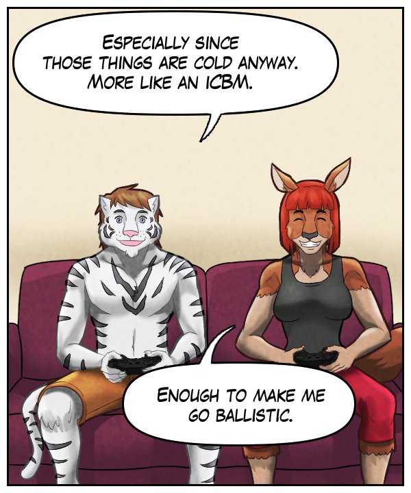 Theo: “Especially since those things are cold anyway. More like an iCBM.” Sheila: “Enough to make me go ballistic.” 