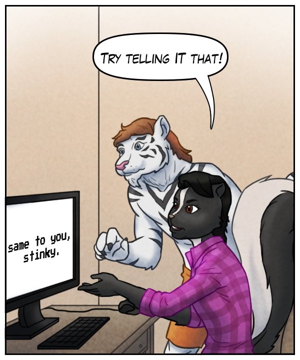 Ophelia: “Try telling IT that!” On the computer screen: SAME TO YOU, STINKY.