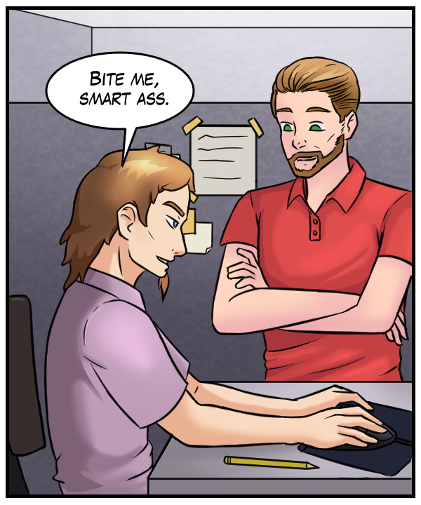 Theo: “Bite me, smart ass.”