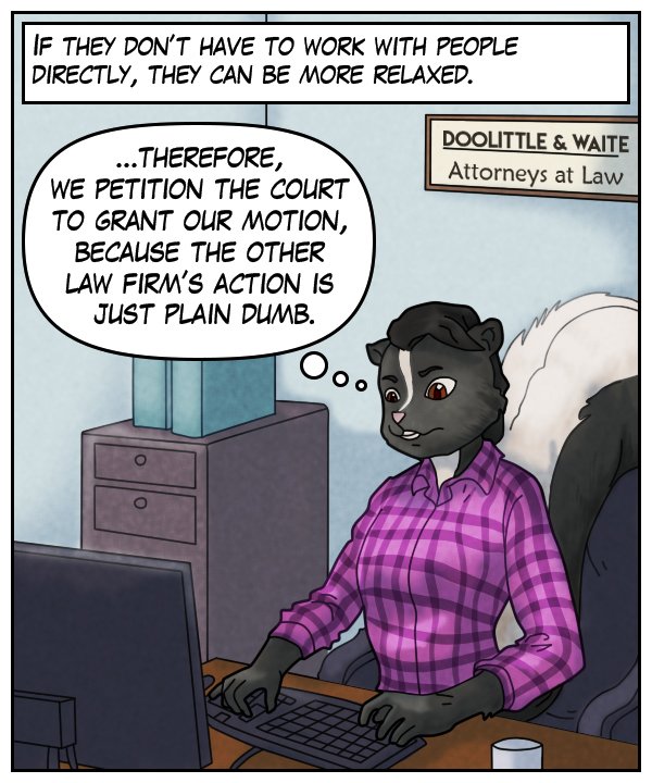 Narration bar: “If they don’t have to work with people directly, they can be more relaxed.” Sheila (thought bubble): “…therefore, we petition the court to grant our motion, because the other law firm’s action is just plain dumb.” The sign behind her reads “Doolittle & Waite, Attorneys at Law.”