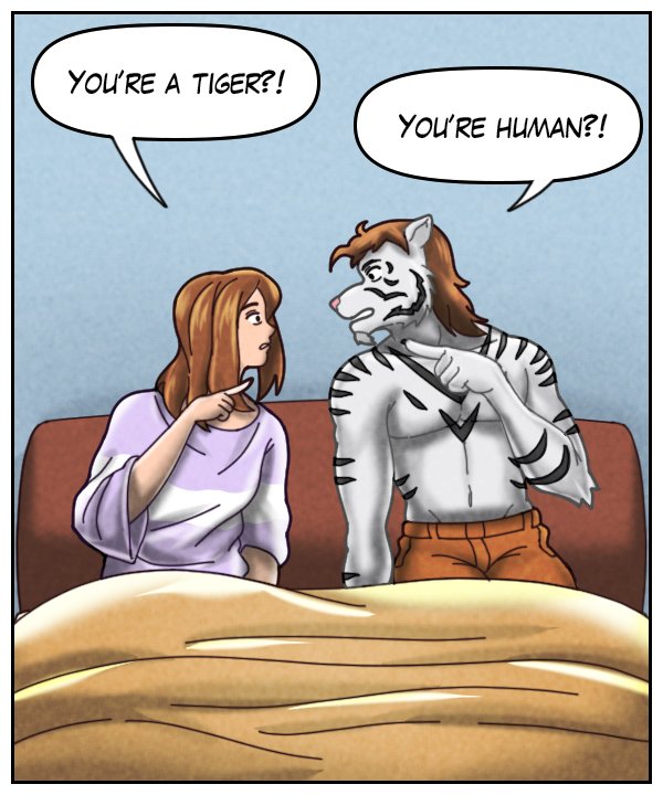 Girl: “You’re a tiger?!”  Theo: “You’re human?!”