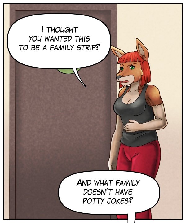 Sheila: “I thought you wanted this to be a family strip?” Voice from out of frame: “And what family doesn’t have potty jokes?”