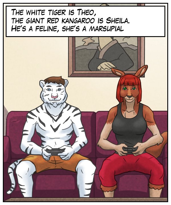 Narration bar: “The white tiger is Theo. The giant red kangaroo is Sheila. He’s a feline, she’s a marsupial."