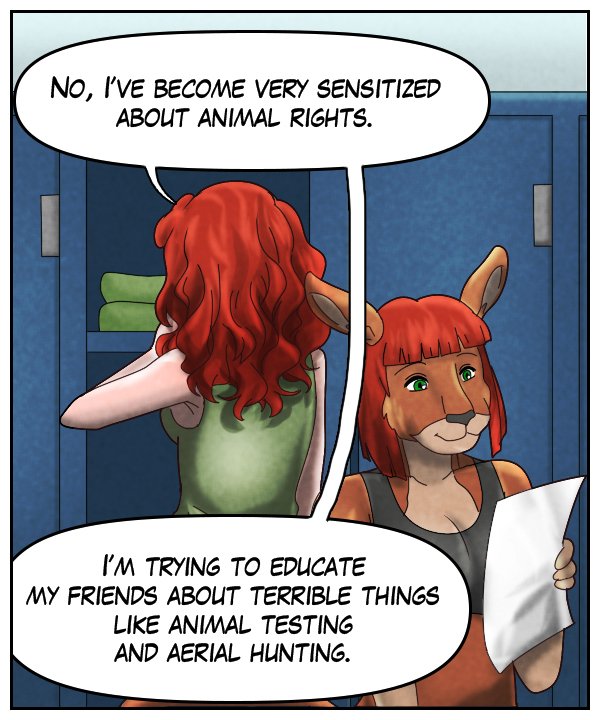 Nickey: “No, I’ve become very sensitized about animal rights. I’m trying to educate my friends about terrible things like animal testing and aerial hunting.”