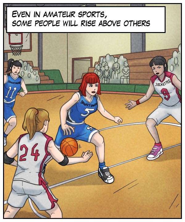Narration bar: Even in amateur sports, some people will rise above others. (Sheila’s team is the Downtowners; the opposing team is the Jockettes.)