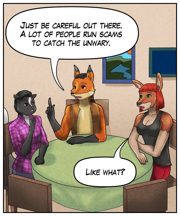 Lightfoot: “Just be careful out there. A lot of people run scams to catch the unwary.” Sheila: “Like what?”