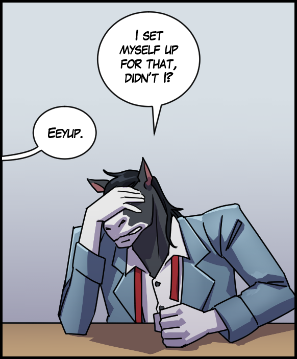 Gabriel: “I set myself up for that, didn’t I?” Voice out of frame: “Eeyup.”