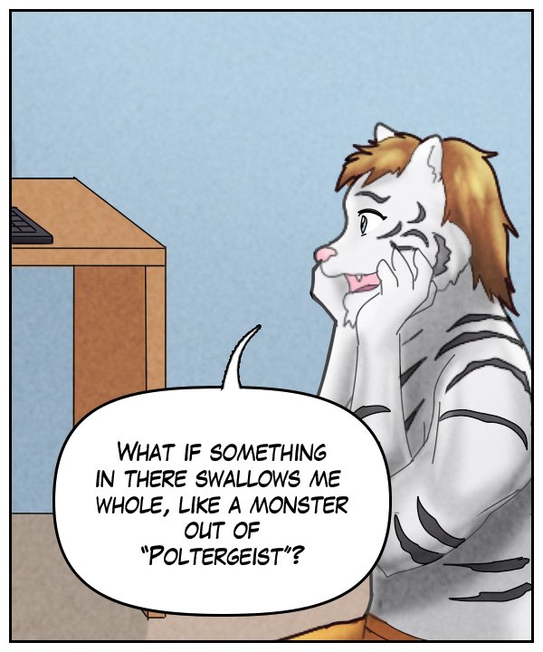 Theo: “What if something in there swallows me whole, like a monster out of ‘Poltergeist’?”