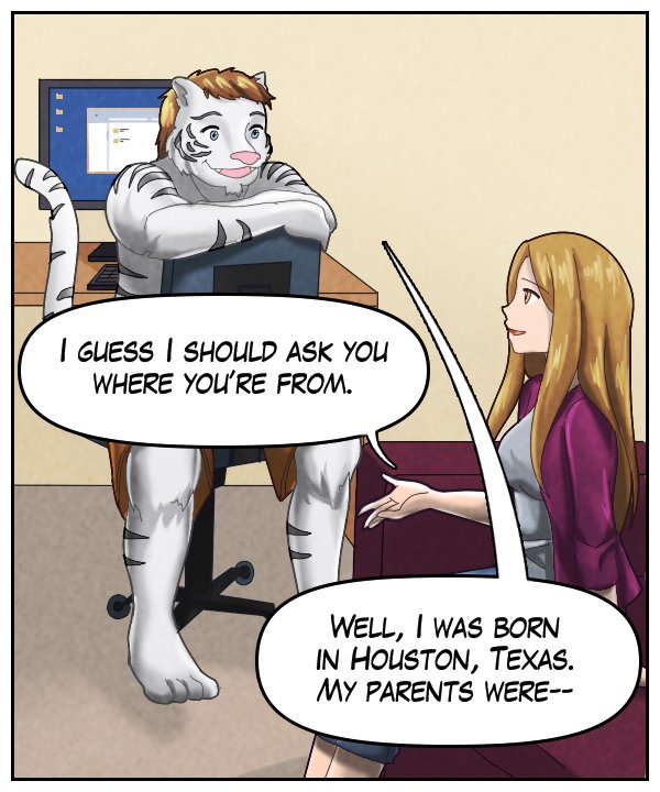 Cora: “I guess I should ask you where you’re from.” Theo: “Well, I was born in Houston, Texas. My parents were –“