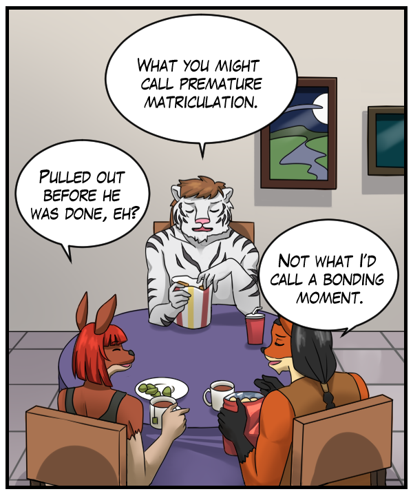 Theo: “What you might call premature matriculation.” Sheila: “Pulled out before he was done, eh?” Lightfoot: “Not what I’d call a bonding moment.”