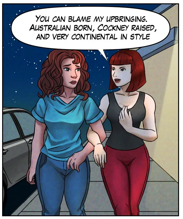 Sheila: “You can blame my upbringing. Australian born, Cockney raised, and very continental in style.”