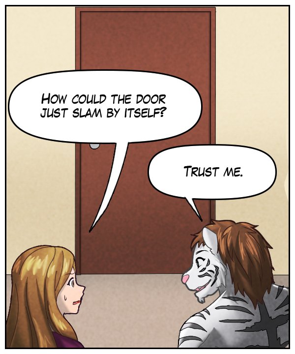 Cora: “How could the door just slam by itself?” Theo: “Trust me.”