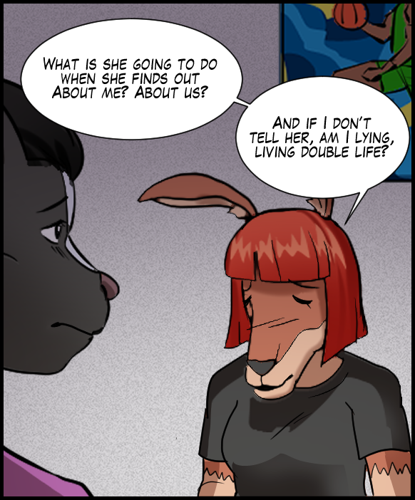 Sheila: “What is going to do when she finds out about me? About us? And if I don’t tell her, am I lying, living a double life?”