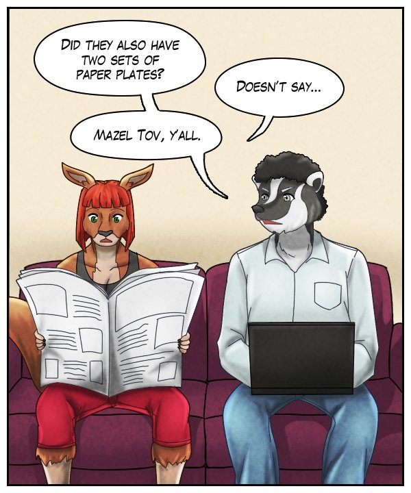 Caedmon: “Did they also have two sets of paper plates?” Sheila: “Doesn’t say…” Caedmon: “Mazel tov, ya’al.”