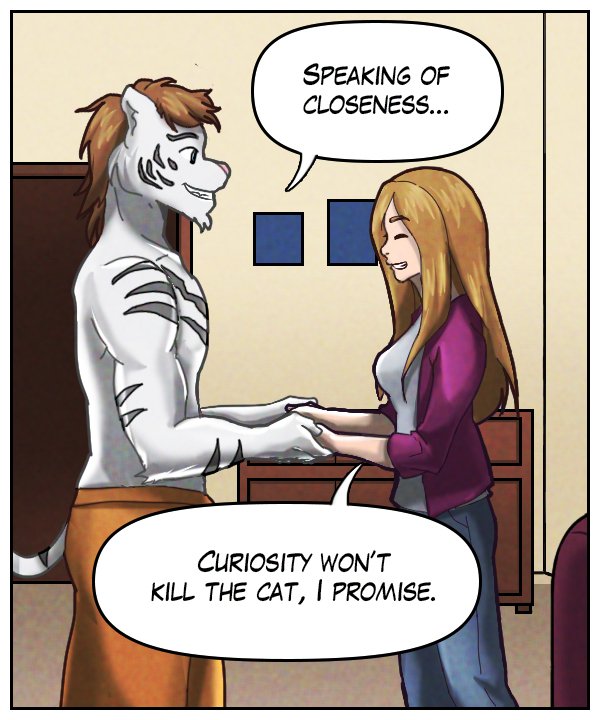 Theo: “Speaking of closeness…” Cora: “Curiosity won’t kill the cat, I promise.”