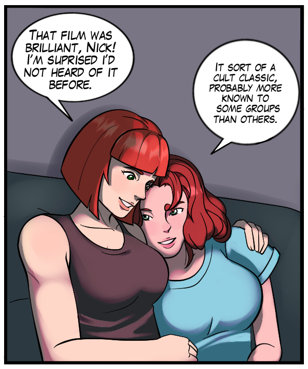 Sheila: “That film was brilliant, Nick! I’m surprised I’d not heard of it before.” Nickey: “It’s sort of a cult classic, probably more known to some groups than others.”