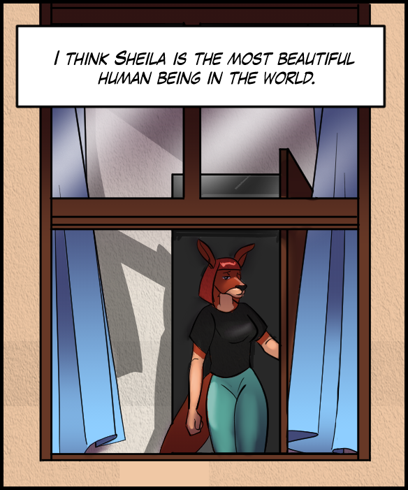 Narration Bar: I think Sheila is the most beautiful human being in the world.