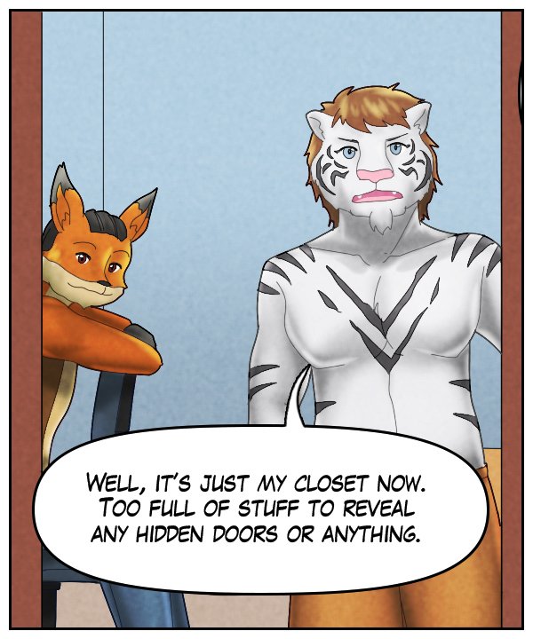 Theo: “Well, it’s just my closet now. Too full of stuff to reveal any hidden doors or anything.”