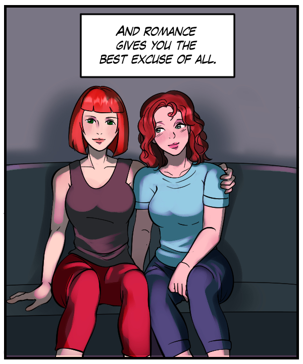 Narration Bar: And romance gives you the best excuse of all.