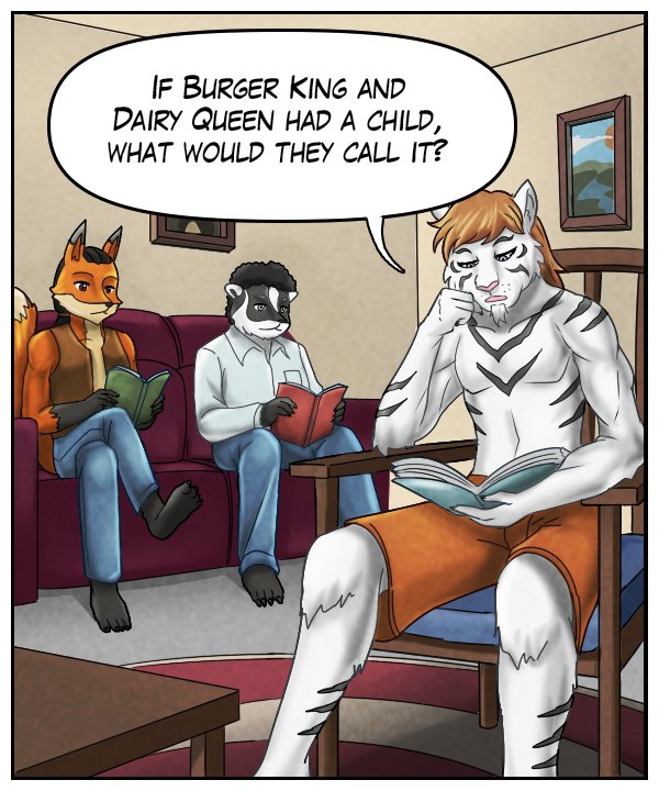 Theo: “If Burger King and Dairy Queen had a child, what would they call it?”