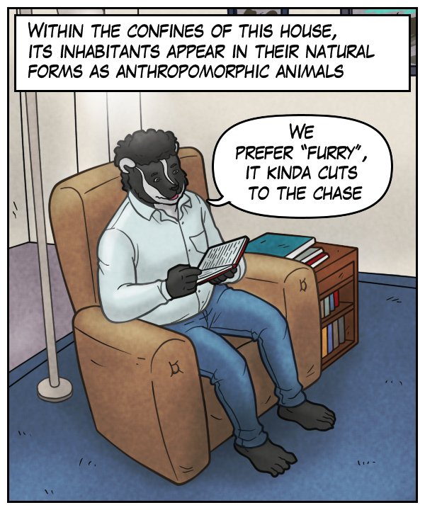 Narration bar: “Within the confines of this house, its inhabitants appear in their natural forms as anthropomorphic animals.” Caedmon McKenna: “We prefer ‘furry,’ it kinda cuts to the chase.”