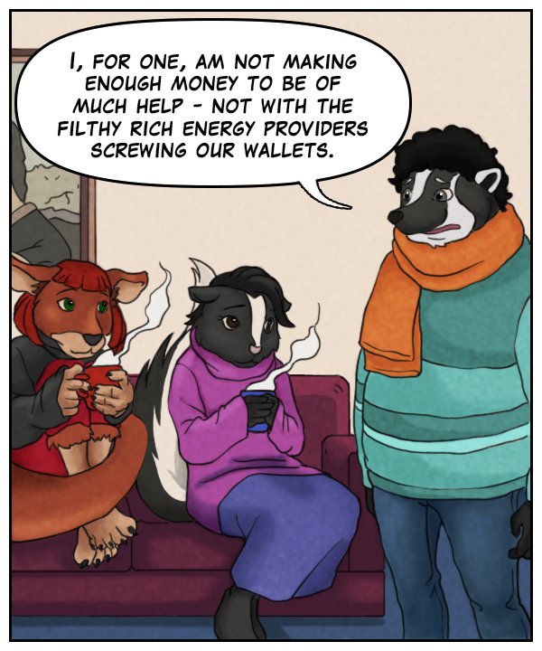 Caedmon: “I, for one, am not making enough money to be of much help – not with the filthy rich energy providers raping our wallets.”